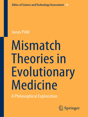cover image of Mismatch Theories in Evolutionary Medicine